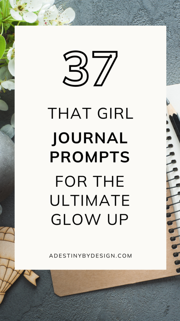 37 that girl journal prompts for the ultimate glow up