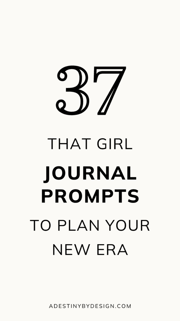 37 that girl journal prompts to plan your new era