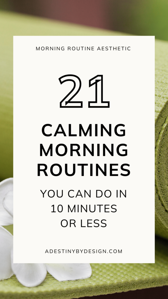 morning routine aesthetic, 21 calming morning routines you can do in 10 minutes or less